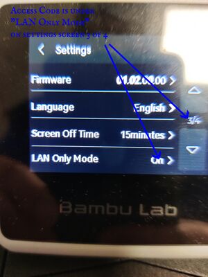 Access code can be found under Settings; Subpage 3 of 4; LAN Only Mode